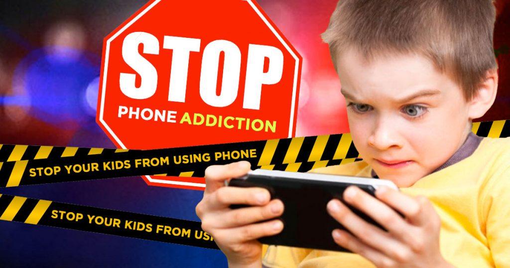 effective strategies to stop child phone addiction