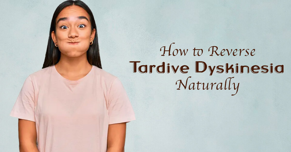 reverse tardive dyskinesia