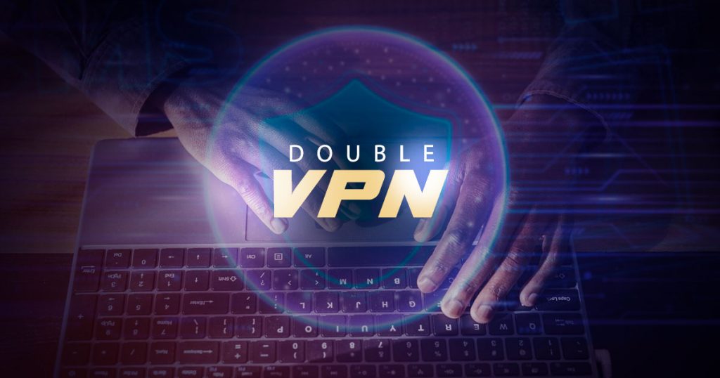 what is double vpn
