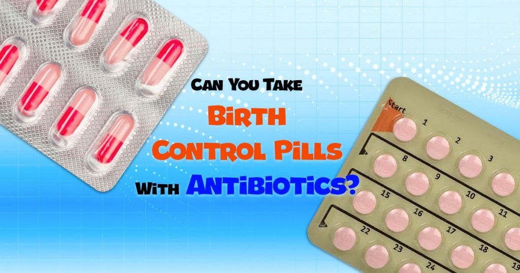 antibiotics and birth control how long to wait