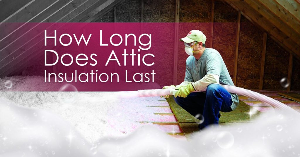 attic-insulation-lifespan
