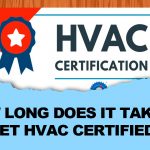 how long does it take to get HVAC certified