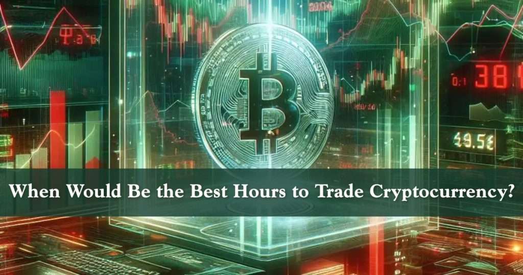 crypto trading times