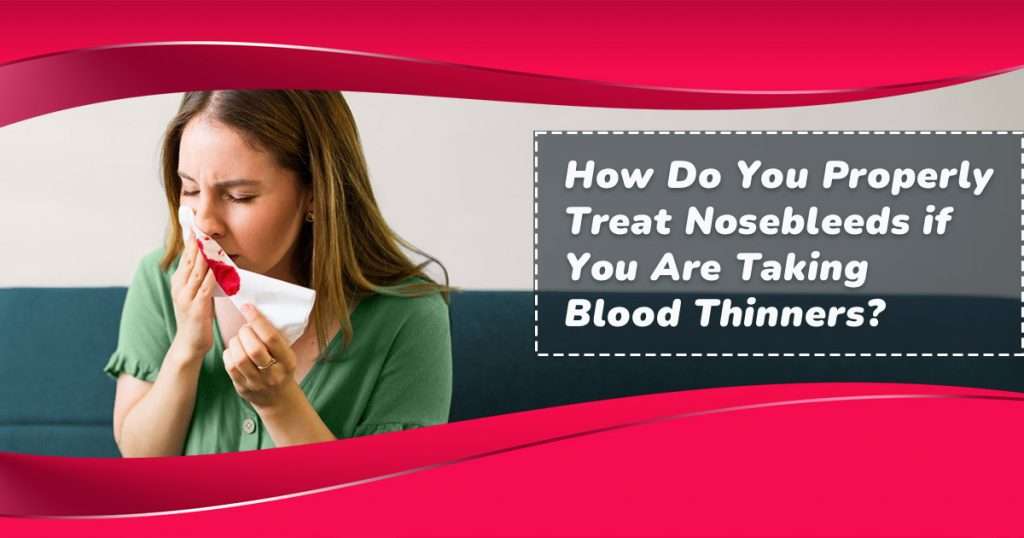 how to stop a nose bleed while on blood thinners