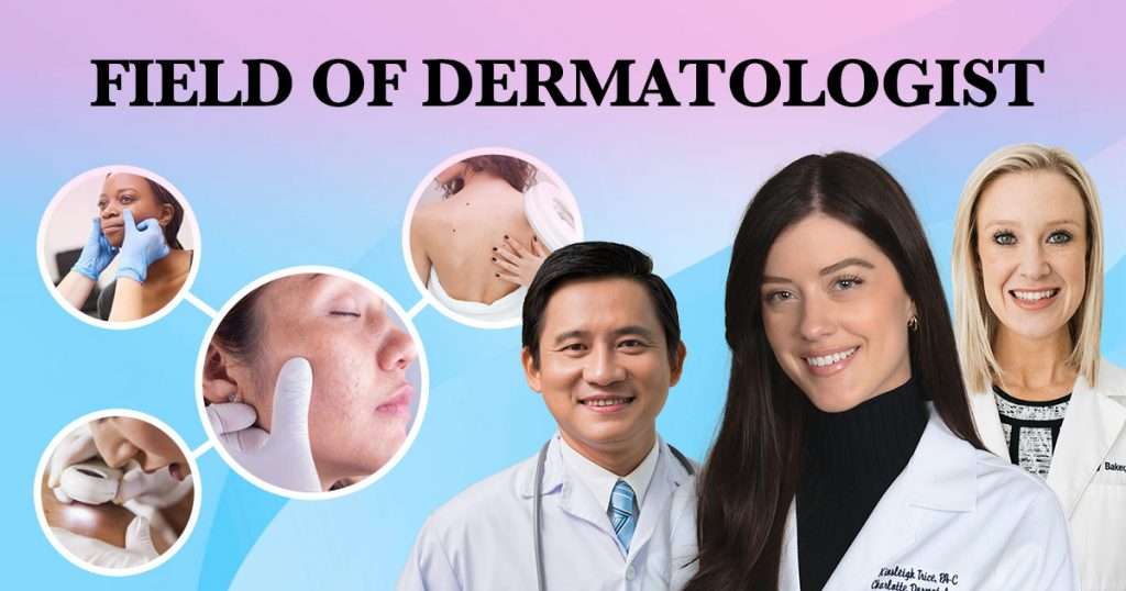 field of dermatology