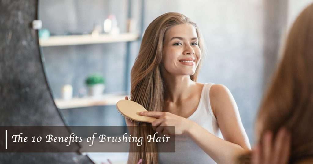 benefits of brushing hair