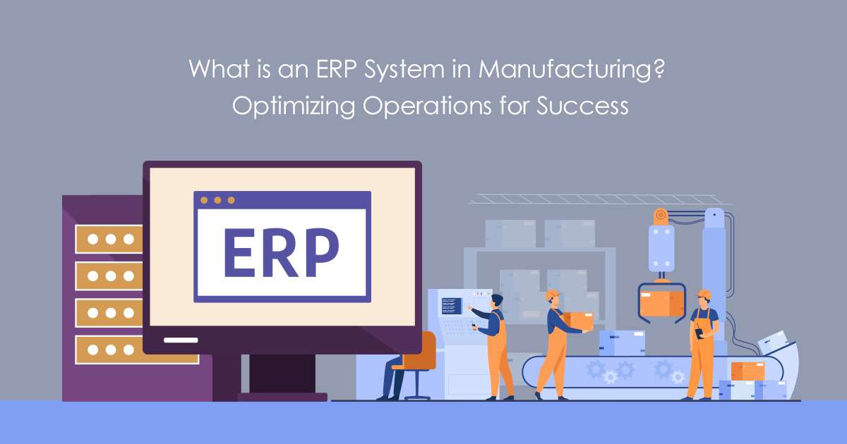 erp system manufacturing optimization