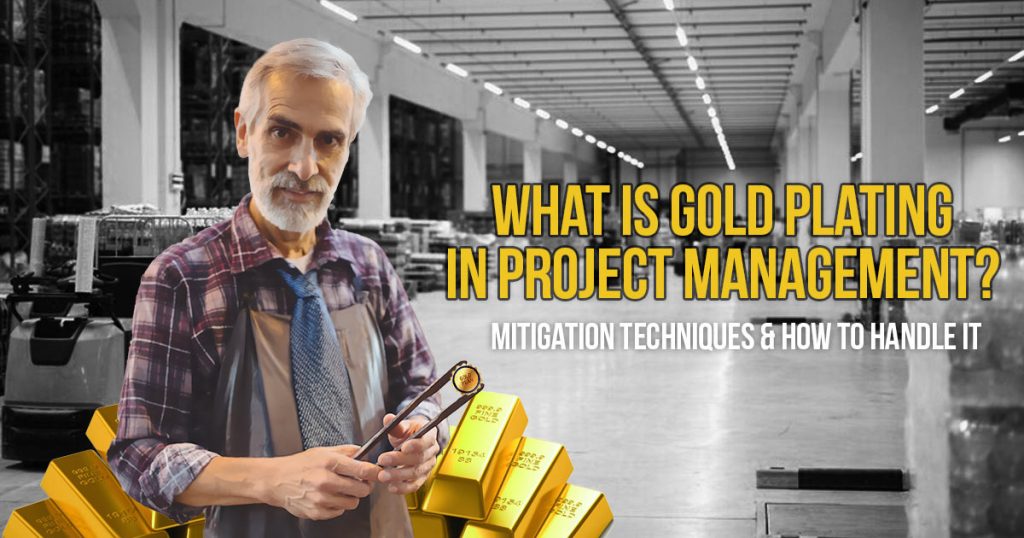 gold plating project management