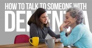 talk someone with dementia