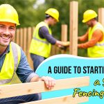 How to start a fence company
